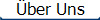 Über Uns